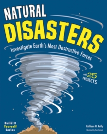 Image for Natural disasters  : investigate Earth's most destructive forces with 25 projects