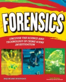 Image for Forensics  : uncover the science and technology of crime scene investigation