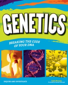 Image for Genetics  : breaking the code of your DNA