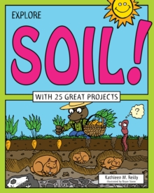 Image for Explore soil!: with 25 great projects