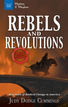 Image for Rebels & Revolutions: Real Tales of Radical Change in America