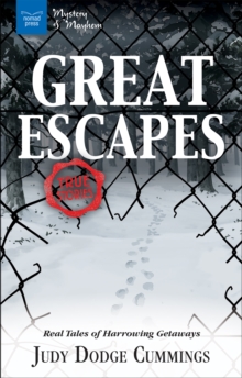 Image for Great Escapes: Real Tales of Harrowing Getaways