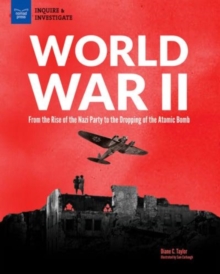 Image for World War II  : from the rise of the Nazi party to the dropping of the atomic bomb