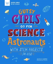 Image for GUTSY GIRLS GO FOR SCIENCE ASTRONAUTS