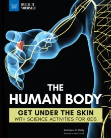 Image for The human body: 25 fantastic projects illuminate how the body works