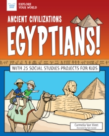 Image for Ancient Civilizations: Egyptians!: With 25 Social Studies Projects for Kids
