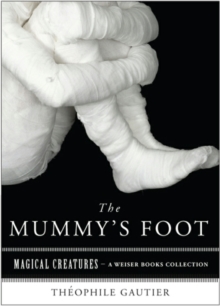 Image for Mummys Foot: Magical Creatures, A Weiser Books Collection