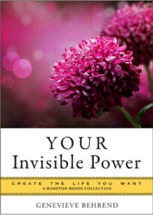 Image for Your Invisible Power: Create the Life You Want