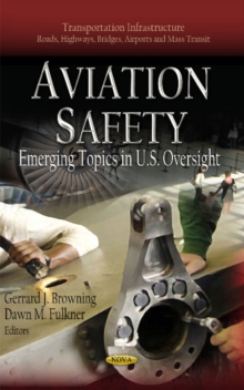 Image for Aviation safety  : emerging topics in U.S. oversight
