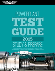Image for Powerplant Test Guide 2015: The &quot;Fast-Track&quot; to Study for and Pass the Aviation Maintenance Technician Knowledge Exam