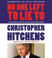 Image for No One Left to Lie To : The Triangulations of William Jefferson Clinton