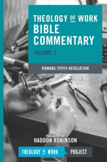 Image for Theology of work Bible commentaryVolume 5,: Romans through Revelation