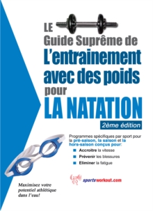 Image for Le Guide Supreme De L'entrainement Avec Des Poids Pour La Natation