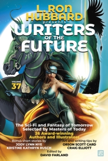 Image for L. Ron Hubbard Presents Writers of the Future Volume 37: Bestselling Anthology of Award-Winning Science Fiction and Fantasy Short Stories