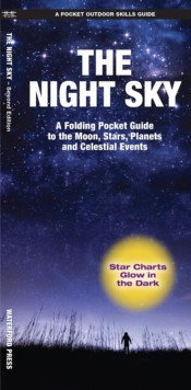 The Night Sky: A Folding Pocket Guide to the Moon, Stars, Planets & Celestial Events