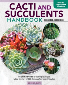 Image for Cacti and succulents handbook  : the ultimate guide to growing techniques with a directory of 300+ common species and varieties