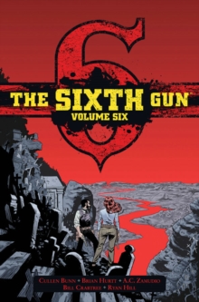 Image for Sixth Gun Deluxe Edition Volume 6