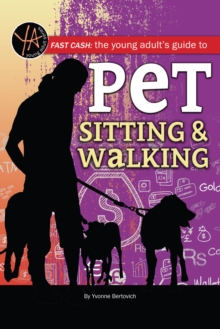 Image for Fast Cash the Young Adult's Guide to Pet Sitting & Walking