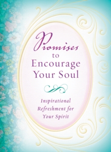 Image for Promises to encourage your soul: inspirational refreshment for your spirit.