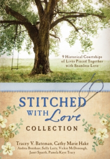 Image for The stitched with love collection: 9 historical courtships of lives pieced together with seamless love