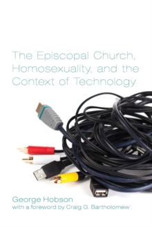 Image for The Episcopal Church, Homosexuality, and the Context of Technology