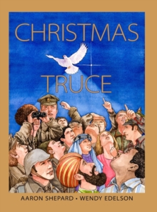 Image for Christmas Truce : A True Story of World War 1 (Centennial Edition)
