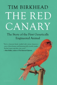 Image for The red canary: the story of the first genetically engineered animal