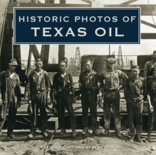 Image for Historic Photos of Texas Oil