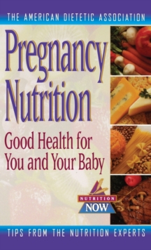 Image for Pregnancy Nutrition : Good Health for You and Your Baby