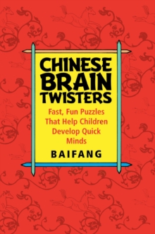 Image for Chinese Brain Twisters: Fast, Fun Puzzles That Help Children Develop Quick Minds.