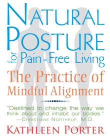Natural Posture for Pain-Free Living