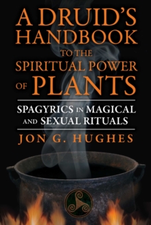 Image for Druid's Handbook to the Spiritual Power of Plants: Spagyrics in Magical and Sexual Rituals