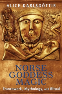 Image for Norse Goddess Magic: Trancework, Mythology, and Ritual