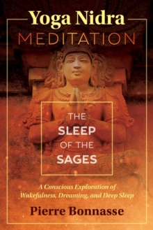 Yoga Nidra Meditation: The Sleep of the Sages