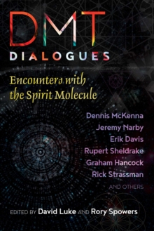 Image for DMT Dialogues : Encounters with the Spirit Molecule