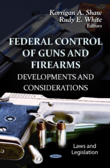 Image for Federal Control of Guns & Firearms