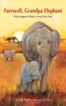 Image for Farewell, Grandpa Elephant: a picture book story about death