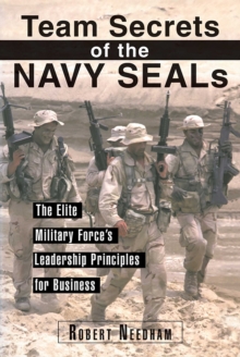 Image for Team secrets of the Navy SEALs: the elite military force's leadership principles for business
