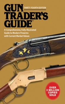 Image for Gun trader's guide: a complete fully illustrated guide to modern collectible firearms with current market values