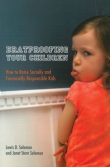 Image for Bratproofing Your Children : How to Raise Socially and Financially Responsible Kids