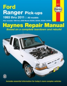 Ford Ranger (1993-2011) & Mazda B2300/B2500/B3000/B4000 (1994-2009) Haynes Repair Manual (USA): 1993-2011