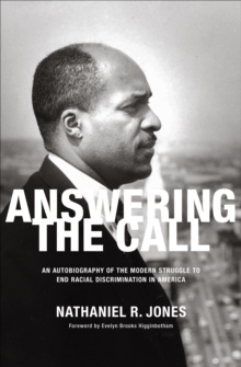 Image for Answering the call: a memoir of the modern struggle to end racial discrimination in America