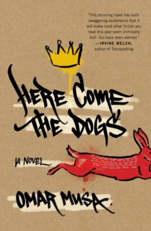 Image for Here Come the Dogs: A Novel