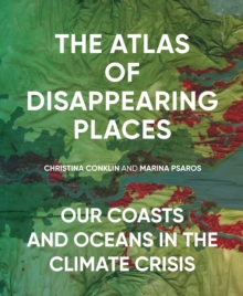 Image for The Atlas of Disappearing Places