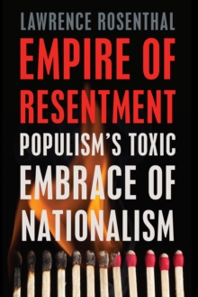 Image for Empire of resentment  : populism's toxic embrace of nationalism
