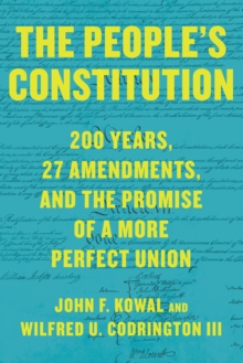 Image for The people's constitution  : 200 years, 27 amendments, and the promise of a more perfect union