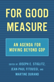 Image for For Good Measure: An Agenda for Moving Beyond GDP