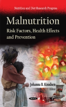 Image for Malnutrition  : risk factors, health effects, and prevention