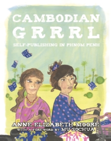 Image for Cambodian Grrrl: Self-Publishing in Phnom Penh