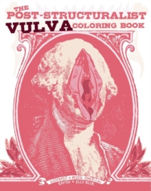 The Post-Structuralist Vulva Coloring Book